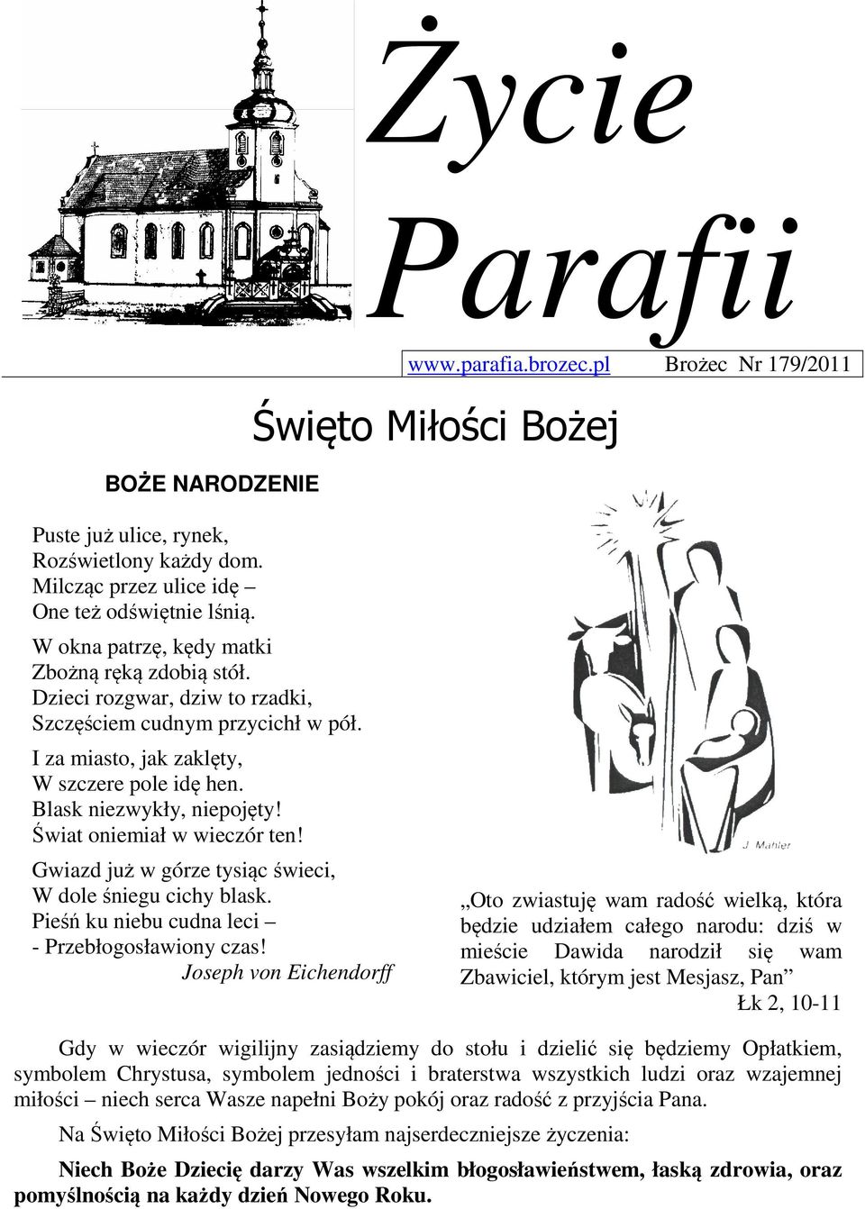 Świat oniemiał w wieczór ten! Gwiazd już w górze tysiąc świeci, W dole śniegu cichy blask. Pieśń ku niebu cudna leci - Przebłogosławiony czas!