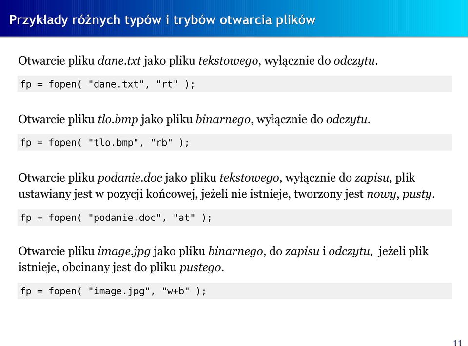 doc jako pliku tekstowego, wyłącznie do zapisu, plik ustawiany jest w pozycji końcowej, jeżeli nie istnieje, tworzony jest nowy, pusty.