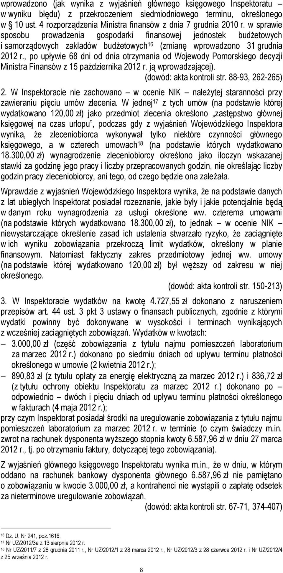 w sprawie sposobu prowadzenia gospodarki finansowej jednostek budżetowych i samorządowych zakładów budżetowych 16 (zmianę wprowadzono 31 grudnia 2012 r.