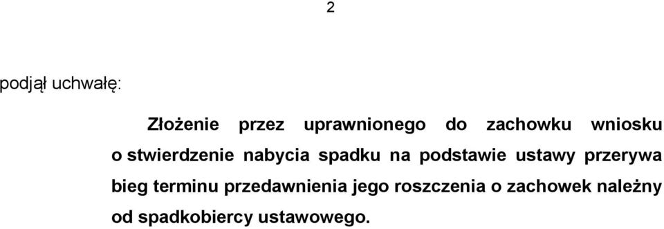 podstawie ustawy przerywa bieg terminu przedawnienia