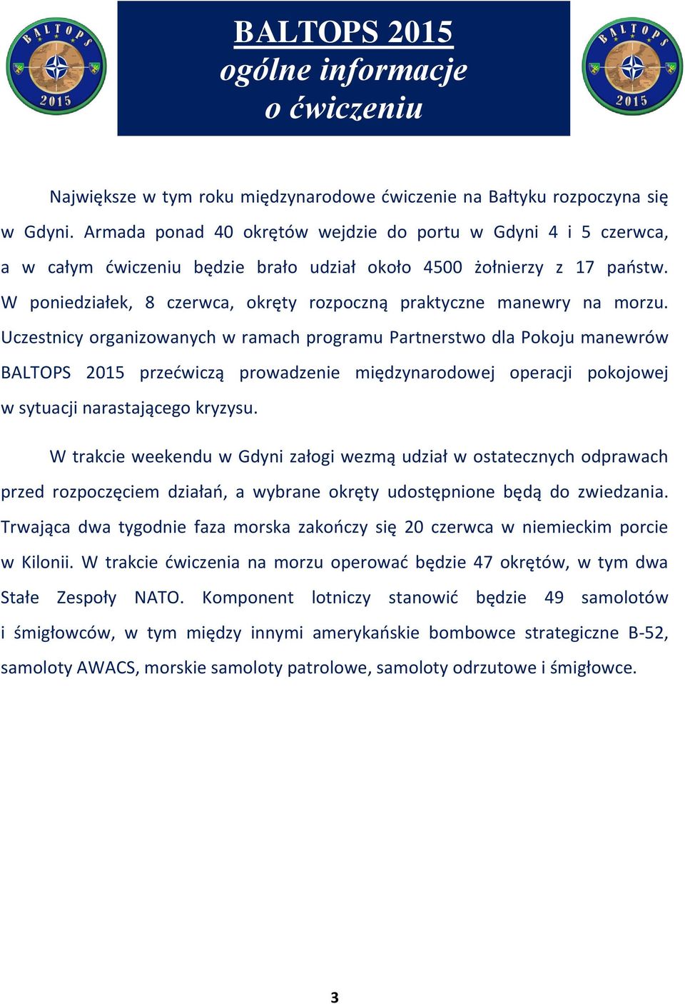 W poniedziałek, 8 czerwca, okręty rozpoczną praktyczne manewry na morzu.