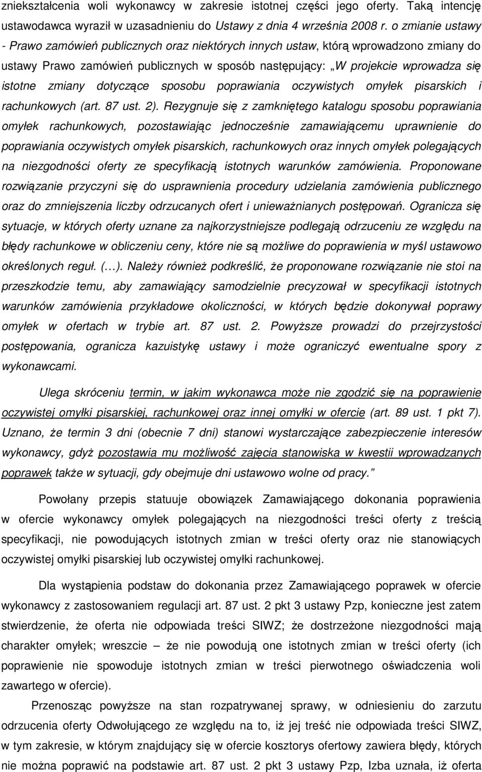 zmiany dotyczące sposobu poprawiania oczywistych omyłek pisarskich i rachunkowych (art. 87 ust. 2).