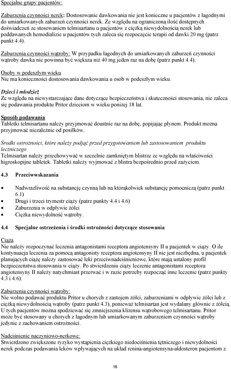 terapii od dawki 20 mg (patrz punkt 4.4).