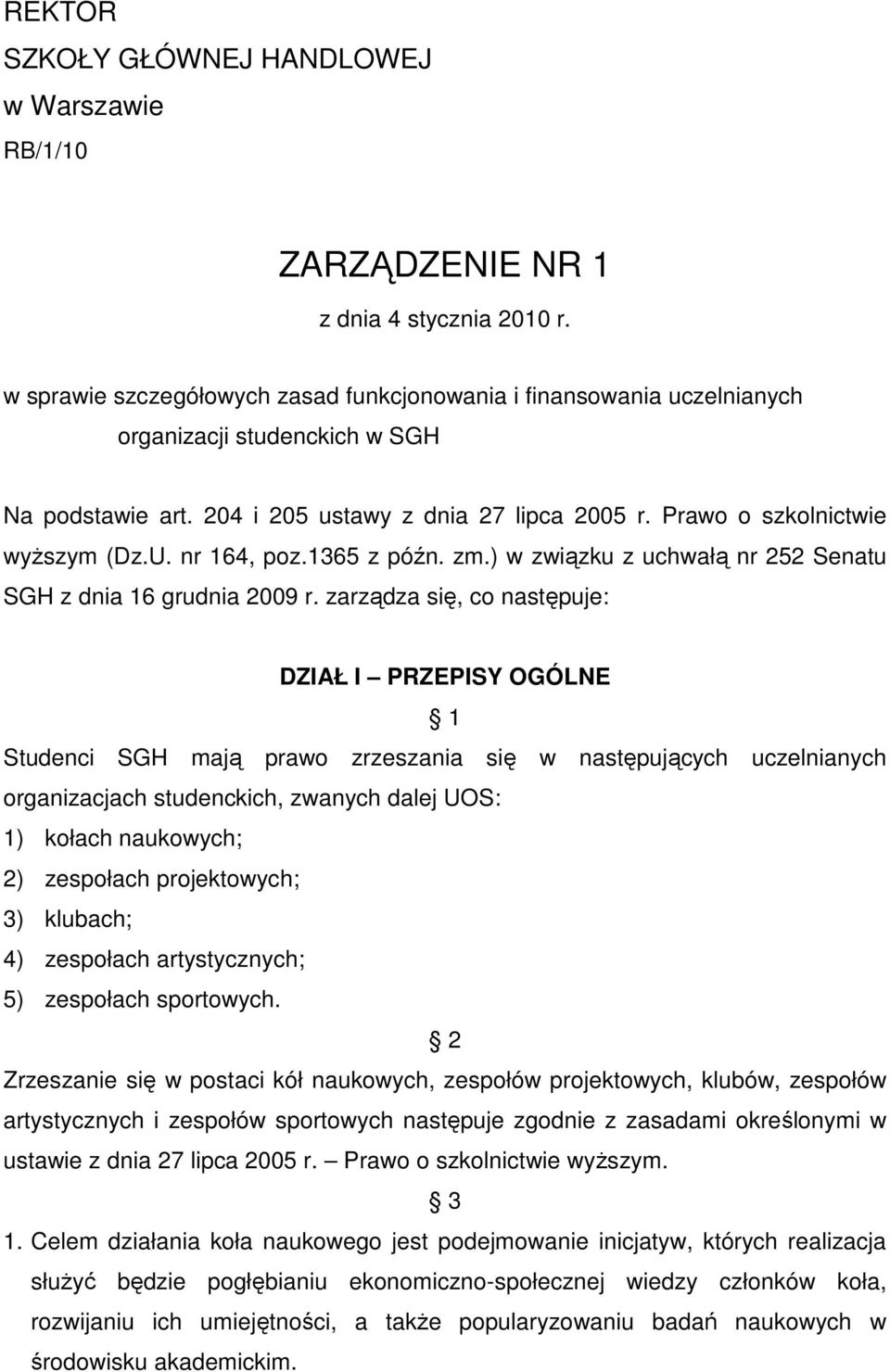nr 164, poz.1365 z późn. zm.) w związku z uchwałą nr 252 Senatu SGH z dnia 16 grudnia 2009 r.