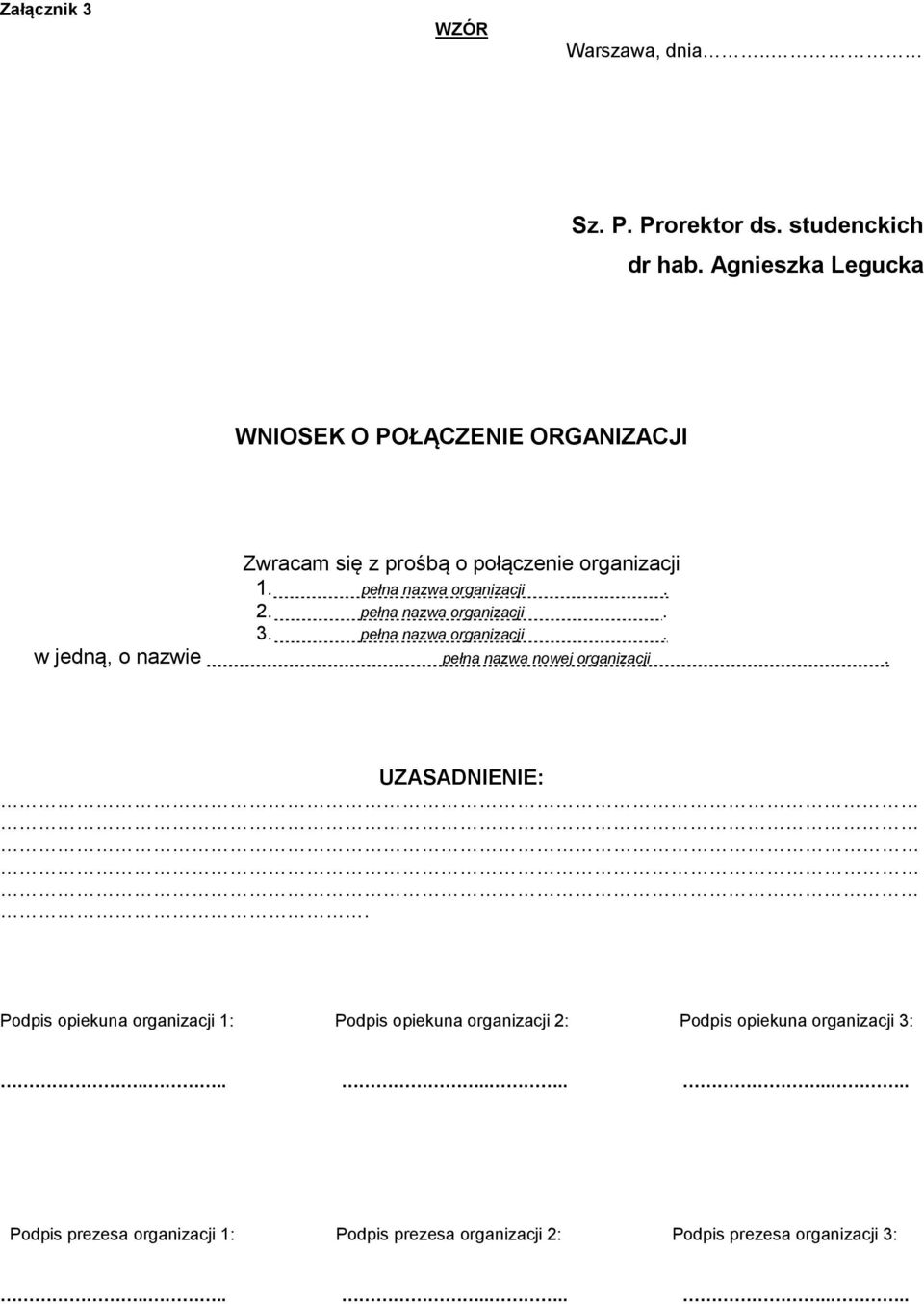 pełna nazwa organizacji. 3. pełna nazwa organizacji. w jedną, o nazwie pełna nazwa nowej organizacji. UZASADNIENIE:.