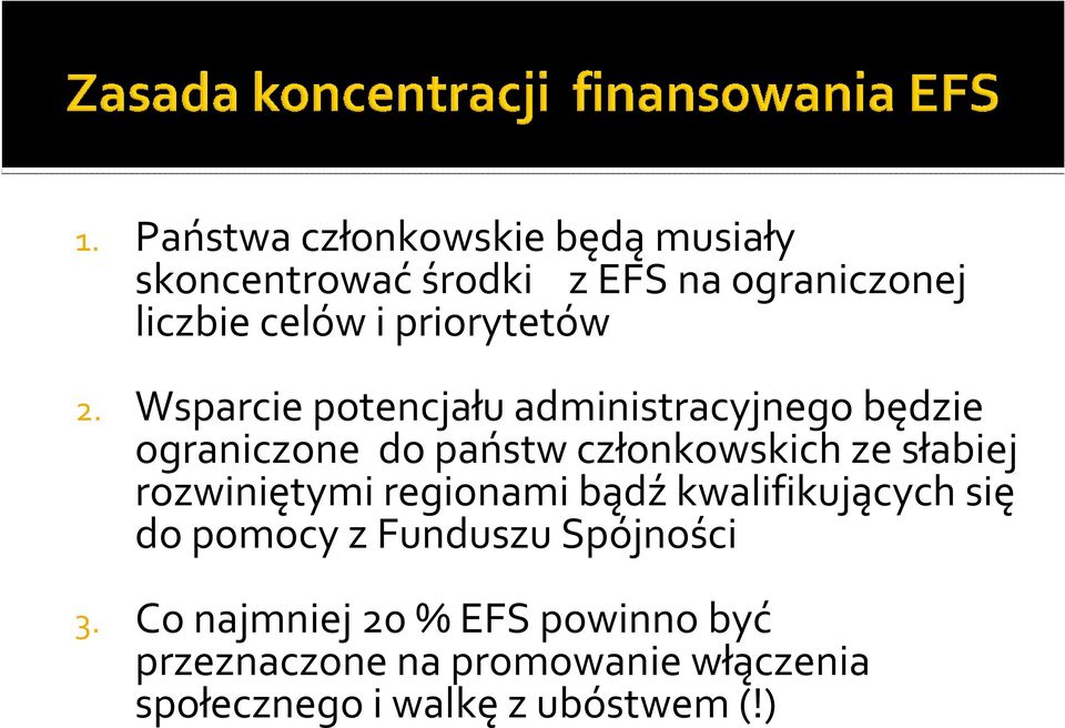 Wsparcie potencjału administracyjnego będzie ograniczone do państw członkowskich ze słabiej