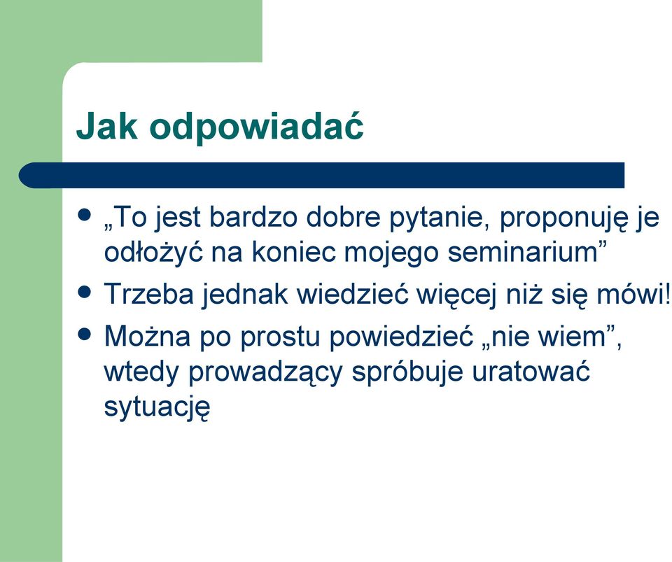 wiedzieć więcej niż się mówi!