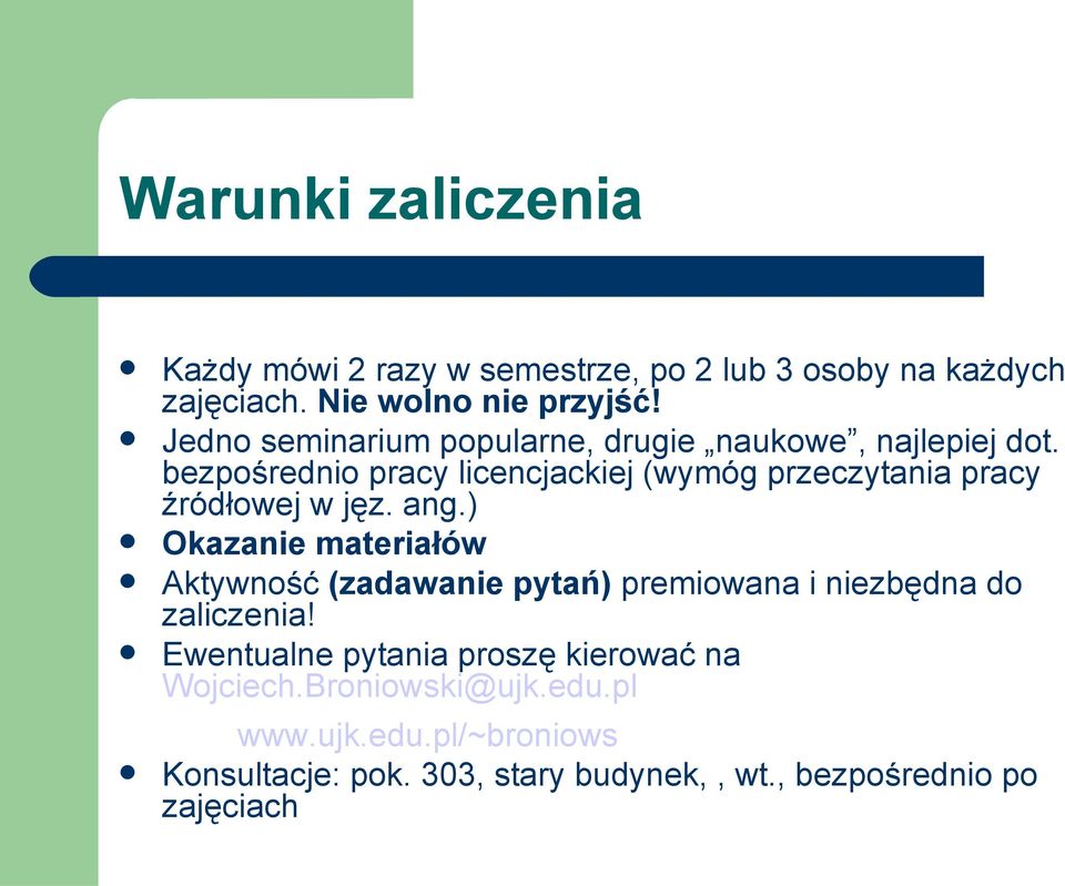 bezpośrednio pracy licencjackiej (wymóg przeczytania pracy źródłowej w jęz. ang.