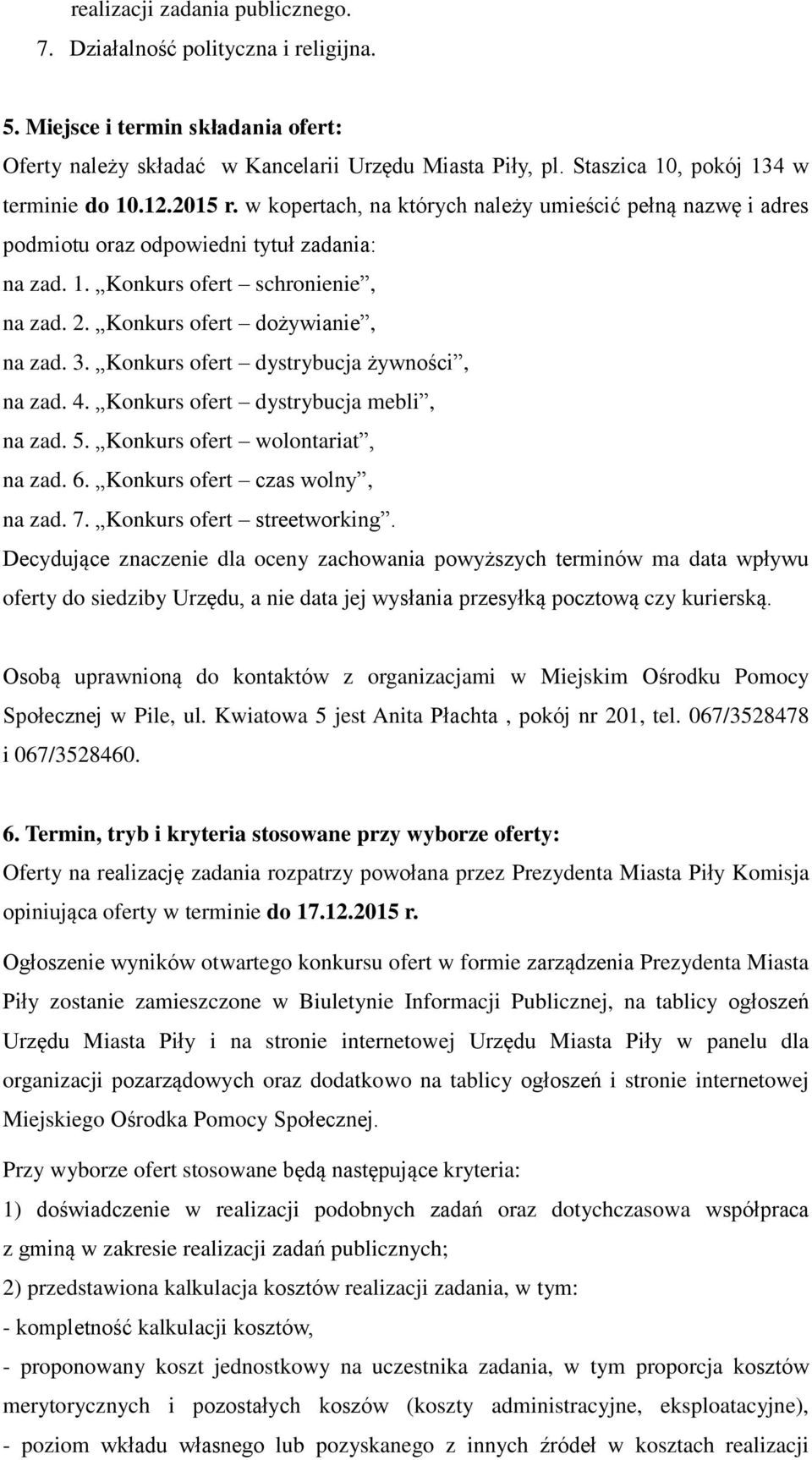 Konkurs ofert dożywianie, na zad. 3. Konkurs ofert dystrybucja żywności, na zad. 4. Konkurs ofert dystrybucja mebli, na zad. 5. Konkurs ofert wolontariat, na zad. 6. Konkurs ofert czas wolny, na zad.