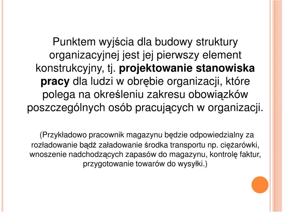 poszczególnych osób pracujących w organizacji.