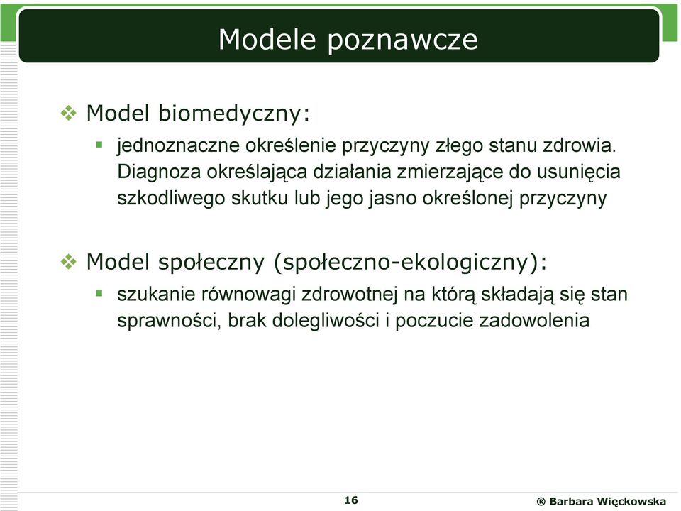 Diagnoza określająca działania zmierzające do usunięcia szkodliwego skutku lub jego