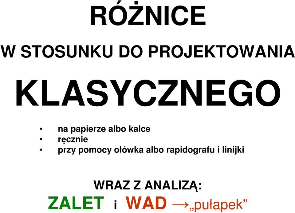 ręcznie przy pomocy ołówka albo