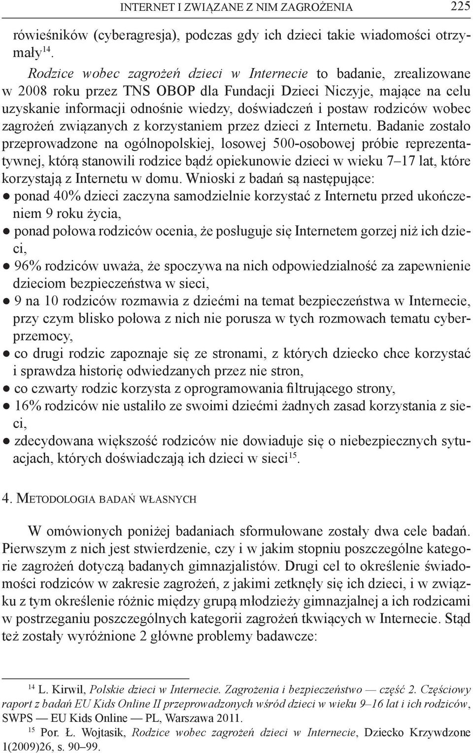 zagrożeń związanych z korzystaniem przez z Internetu.