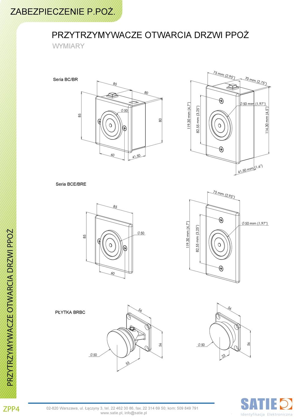 114,30 mm (4,5'') 41, 41, mm (1,6'') Seria BCE/BRE PŁYTKA BRBC 55 119,30 mm (4,7'')