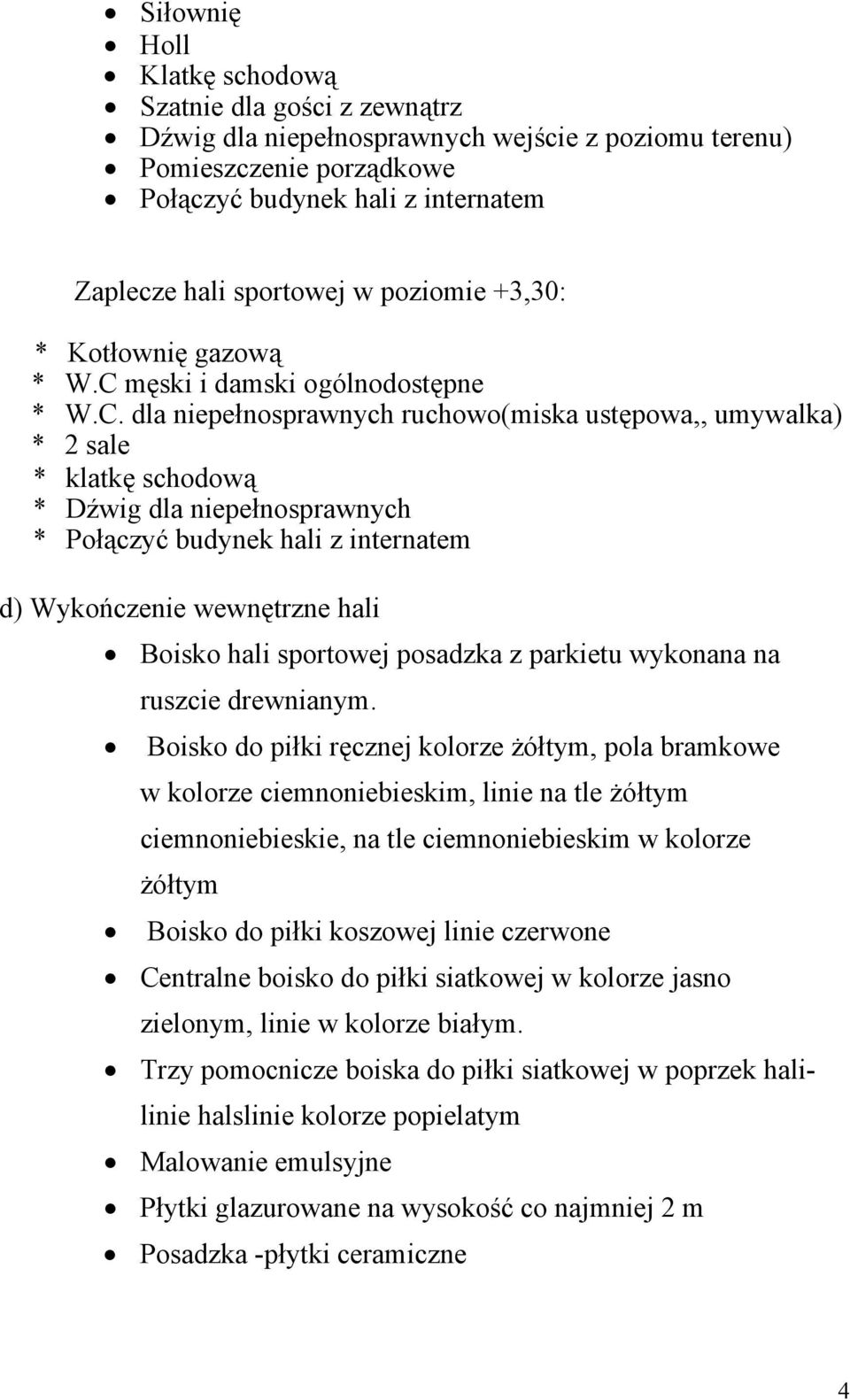 męski i damski ogólnodostępne * W.C.