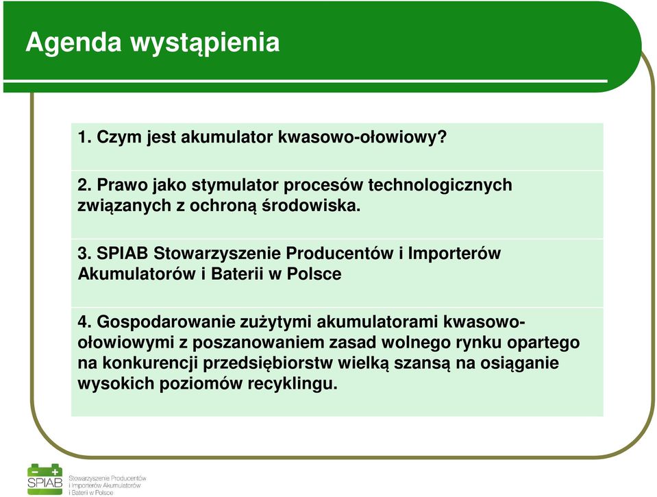 SPIAB Stowarzyszenie Producentów i Importerów Akumulatorów i Baterii w Polsce 4.