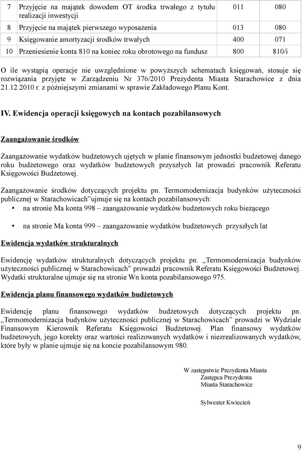 376/2010 Prezydenta Miasta Starachowice z dnia 21.12.2010 r. z późniejszymi zmianami w sprawie Zakładowego Planu Kont. IV.