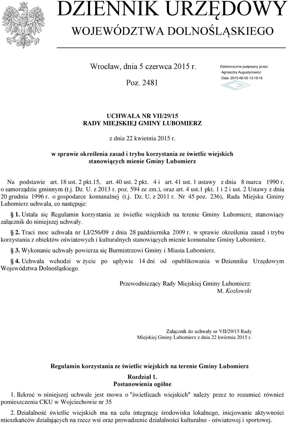 1 ustawy z dnia 8 marca 1990 r. o samorządzie gminnym (t.j. Dz. U. z 2013 r. poz. 594 ze zm.), oraz art. 4 ust.1 pkt. 1 i 2 i ust. 2 Ustawy z dnia 20 grudnia 1996 r. o gospodarce komunalnej (t.j. Dz. U. z 2011 r.