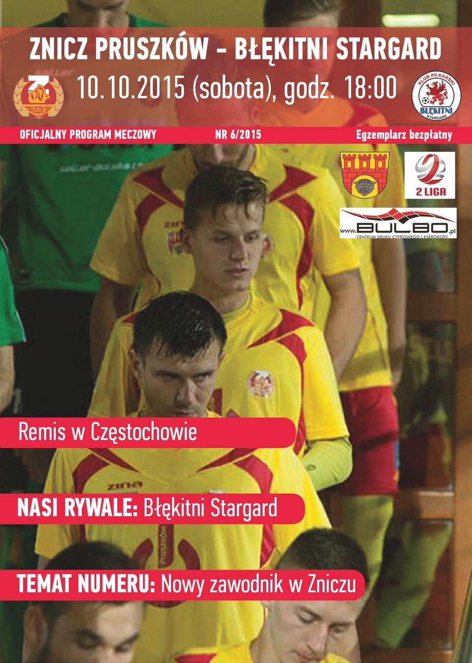 18:00 OFICJALNY PROGRAM MECZOWY NR 6/2015 Egzemplarz