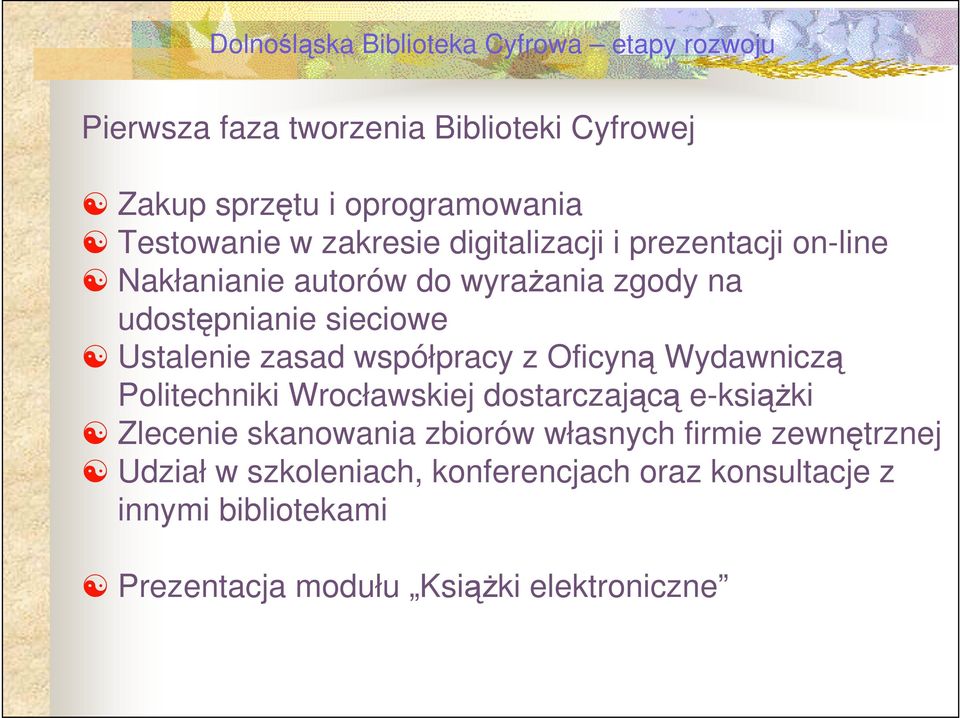 Oficyną Wydawniczą Politechniki Wrocławskiej dostarczającą e-ksiąŝki Zlecenie skanowania zbiorów własnych firmie