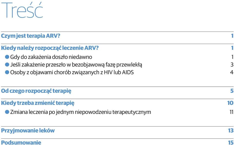 przewlekłą 3 OOOsoby z objawami chorób związanych z HIV lub AIDS 4 Od czego rozpocząć terapię