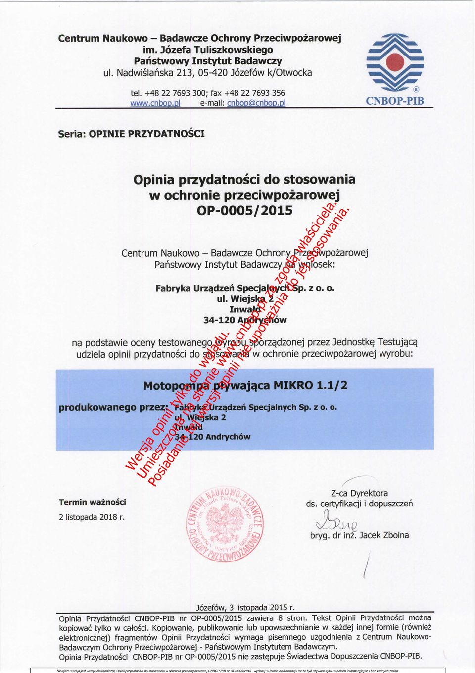 pl CNBOP-PIB Seria: OPINIE PRZYDATNOSCI Opinia przydatnosci do stosowania w ochronie przeciwpozarowej OP-0005/2015 Centrum Naukowo - Badawcze Ochrony Przeciwpozarowej Panstwowy Instytut Badawczy na