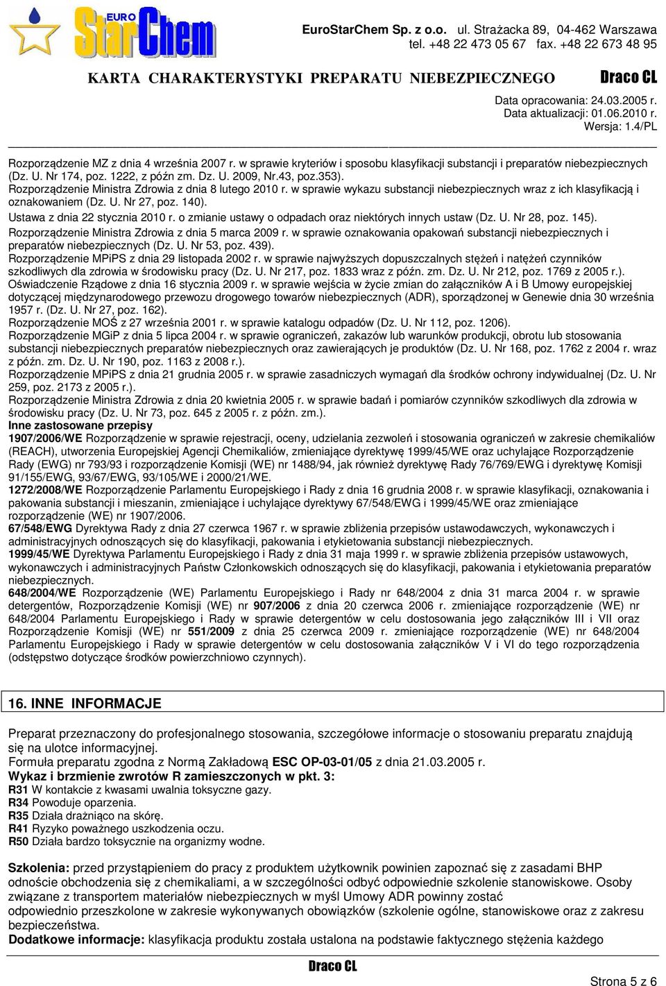 o zmianie ustawy o odpadach oraz niektórych innych ustaw (Dz. U. Nr 28, poz. 145). Rozporządzenie Ministra Zdrowia z dnia 5 marca 2009 r.