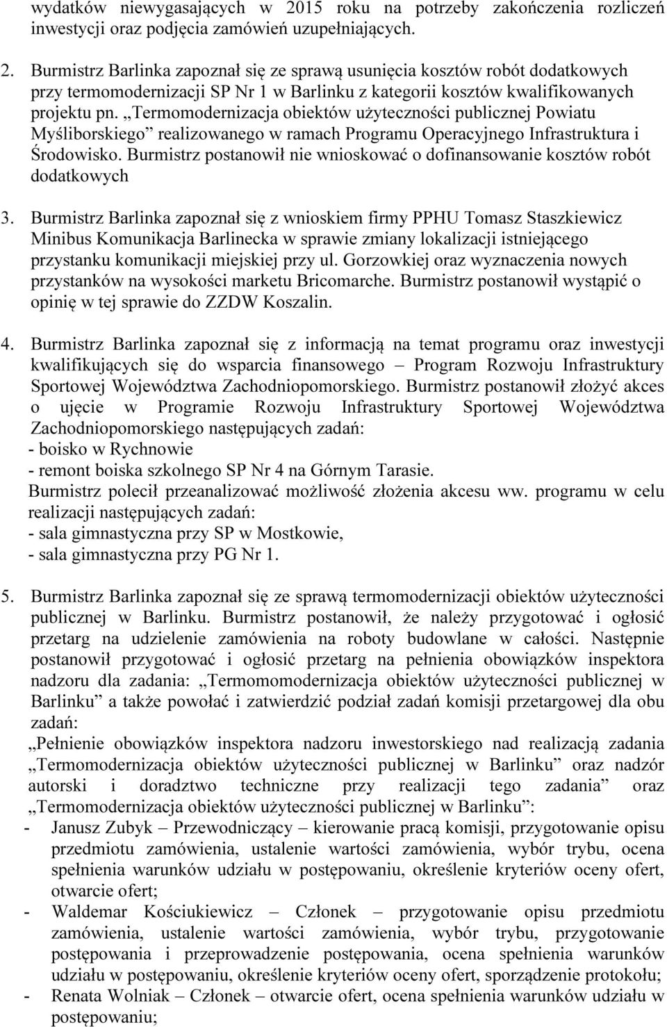 Burmistrz postanowił nie wnioskować o dofinansowanie kosztów robót dodatkowych 3.