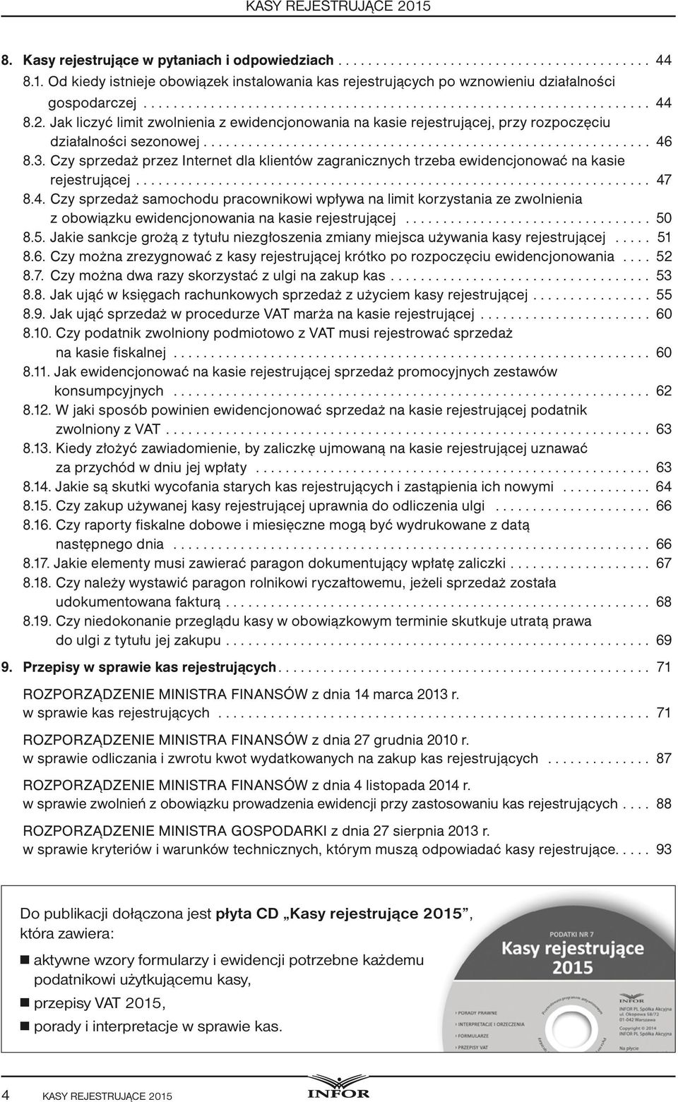 Czy sprzedaż przez Internet dla klientów zagranicznych trzeba ewidencjonować na kasie rejestrującej... 47