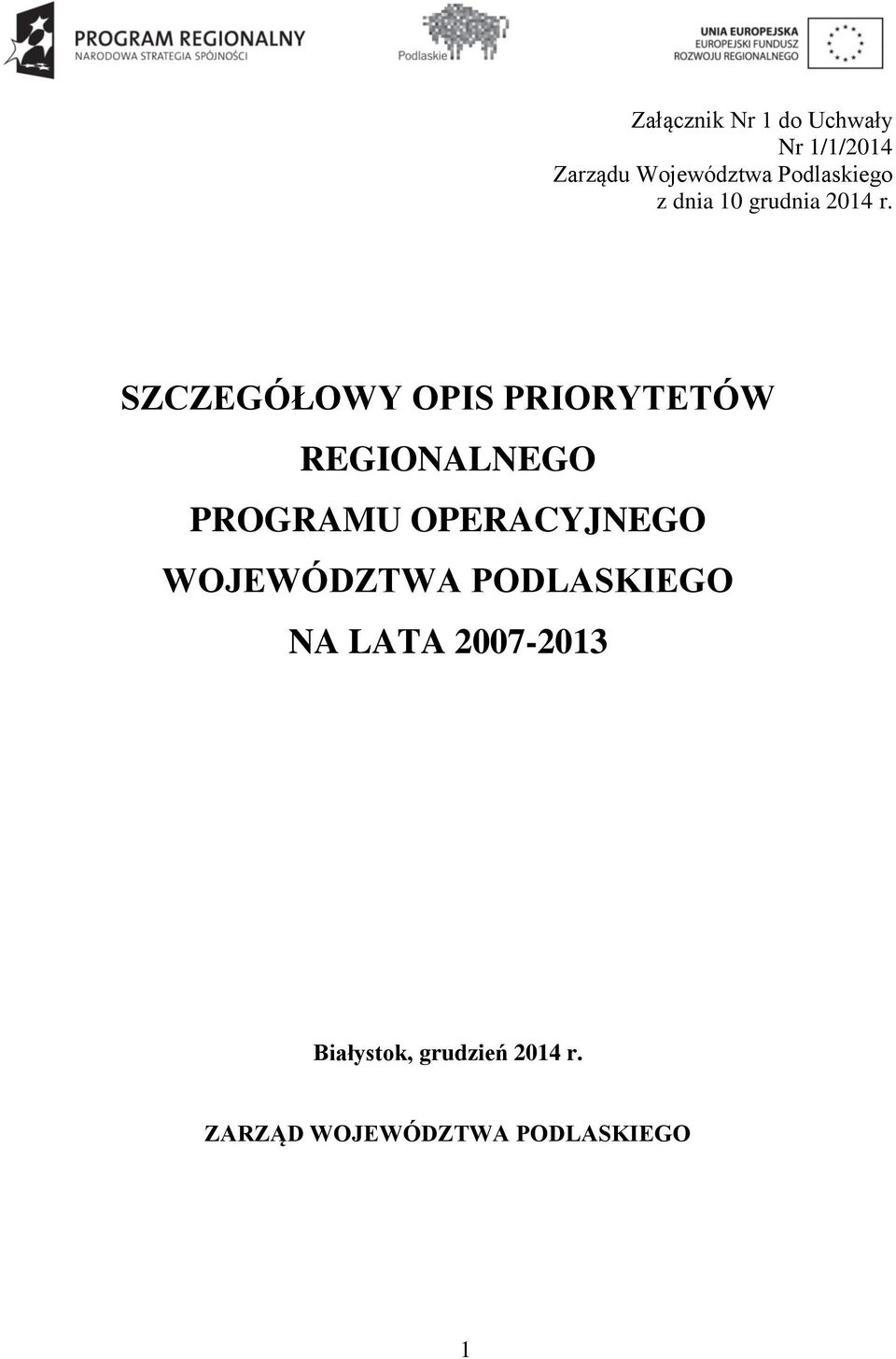 SZCZEGÓŁOWY OPIS PRIORYTETÓW REGIONALNEGO PROGRAMU OPERACYJNEGO