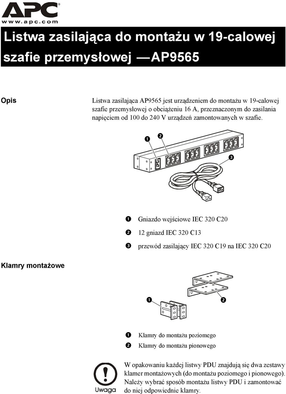 Gniazdo wejściowe IEC 320 C20 12 gniazd IEC 320 C13 przewód zasilający IEC 320 C19 na IEC 320 C20 Klamry montażowe Klamry do montażu poziomego Klamry do