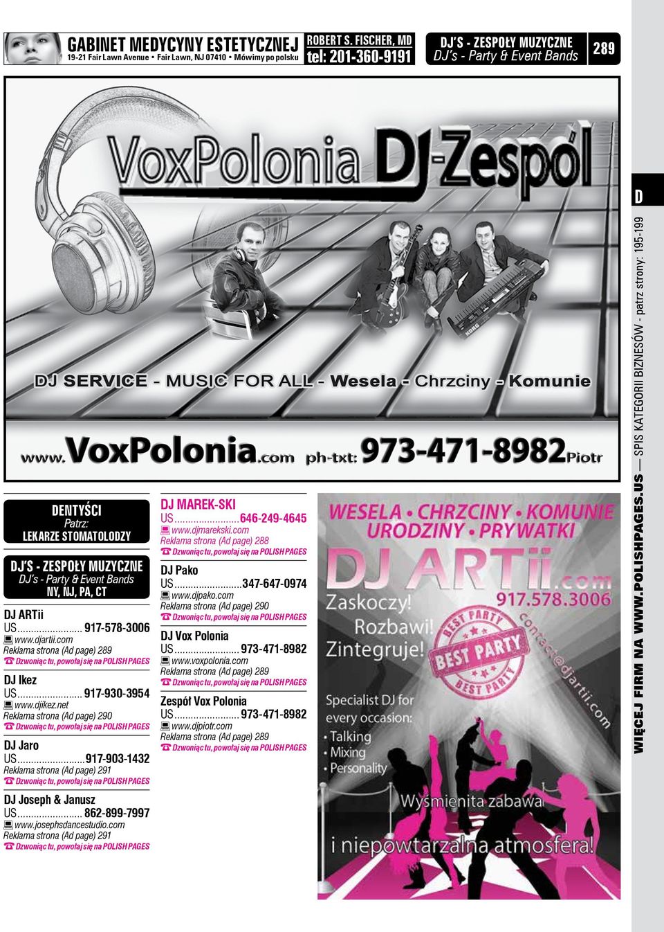 US... 917-578-3006 www.djartii.com Reklama strona (Ad page) 289 Dzwoniąc tu, powołaj się na POLISH PAGES DJ Ikez US... 917-930-3954 www.djikez.