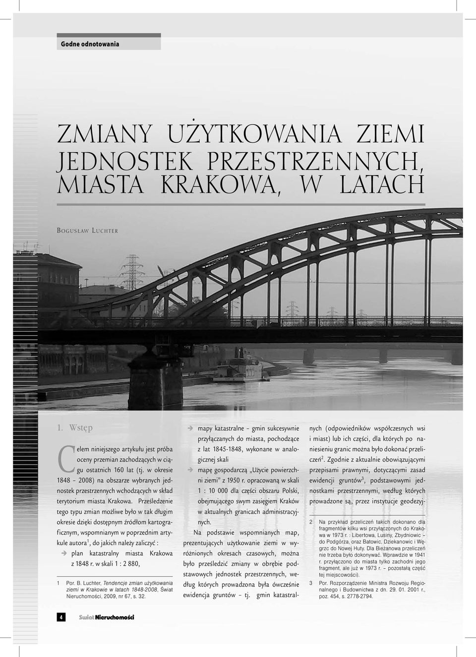 w okresie 1848 2008) na obszarze wybranych jednostek przestrzennych wchodzących w skład terytorium miasta Krakowa.