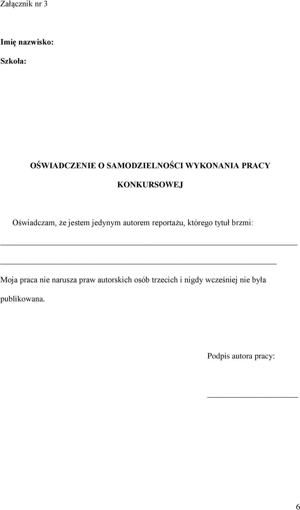 reportażu, którego tytuł brzmi: Moja praca nie narusza praw autorskich