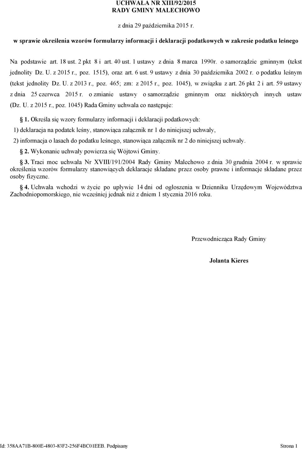 o podatku leśnym (tekst jednolity Dz. U. z 2013 r., poz. 465; zm: z 2015 r., poz. 1045), w związku z art. 26 pkt 2 i art. 59 ustawy z dnia 25 czerwca 2015 r.