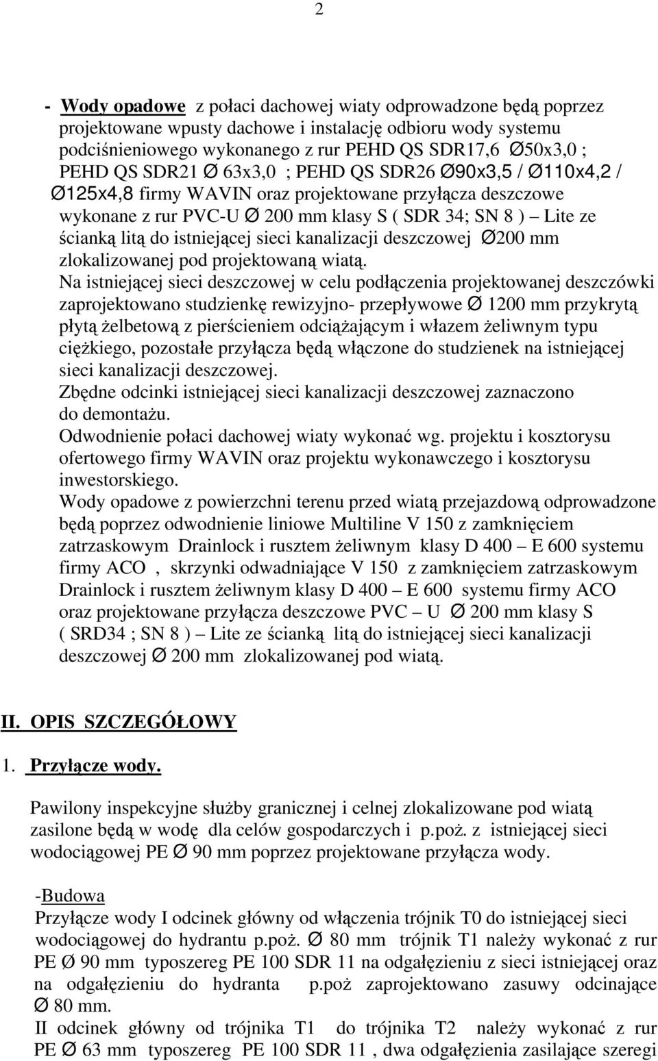 kanalizacji deszczowej Ø200 mm zlokalizowanej pod projektowan wiat.