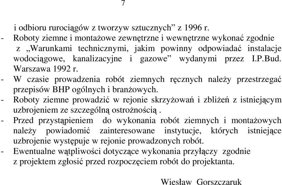Warszawa 1992 r. - W czasie prowadzenia robót ziemnych r cznych nale y przestrzega przepisów BHP ogólnych i bran owych.