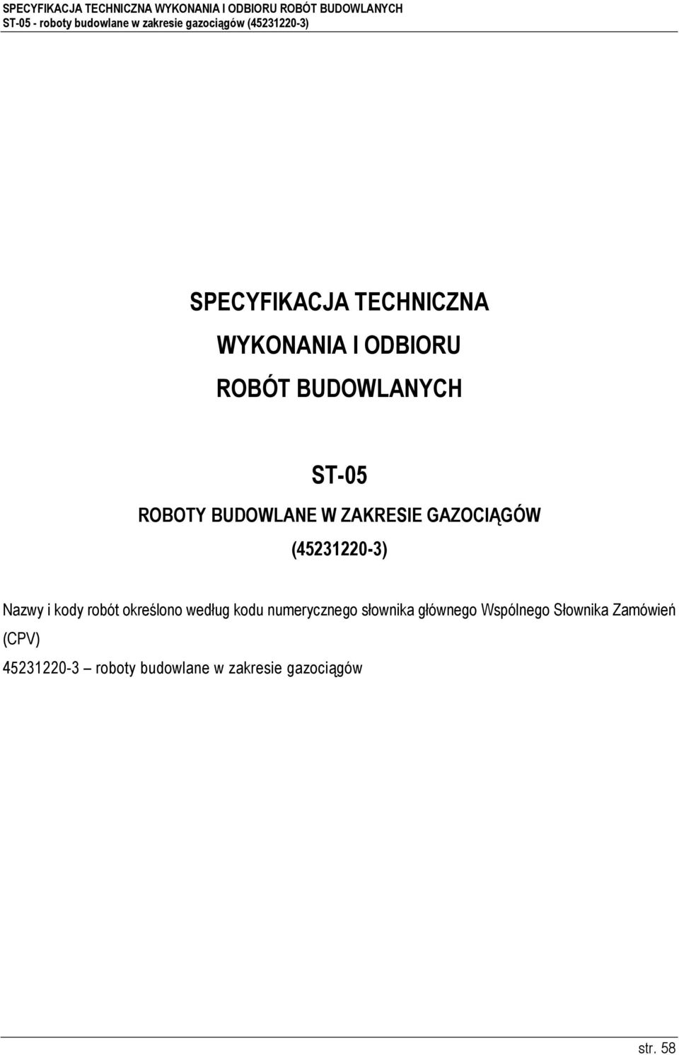 określono według kodu numerycznego słownika głównego Wspólnego