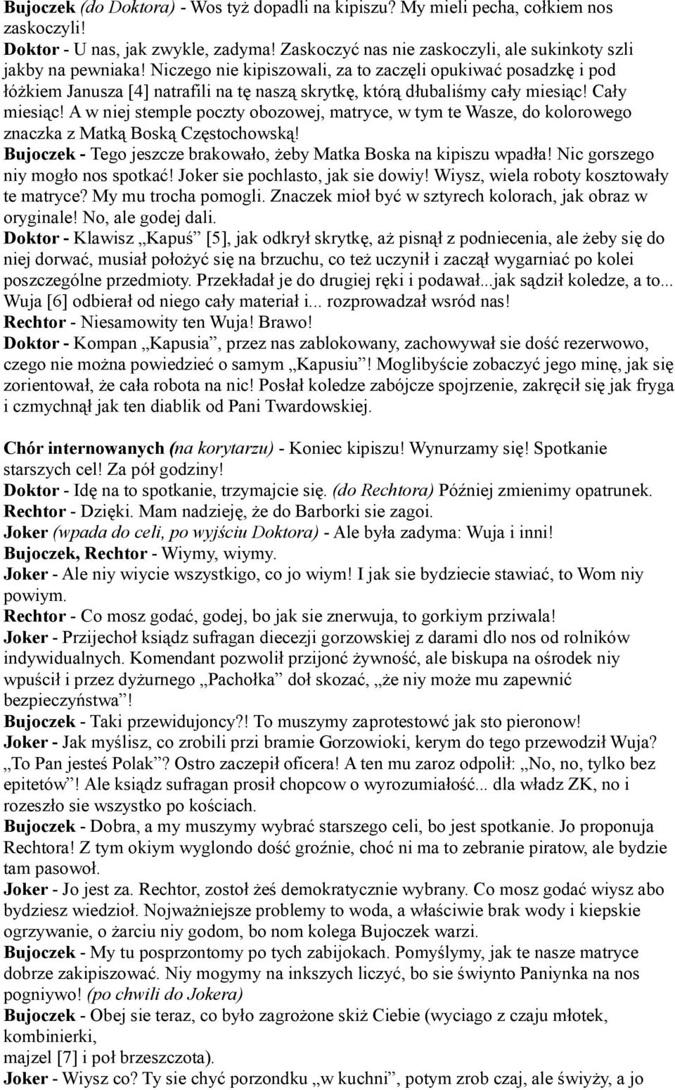 A w niej stemple poczty obozowej, matryce, w tym te Wasze, do kolorowego znaczka z Matką Boską Częstochowską! Bujoczek - Tego jeszcze brakowało, żeby Matka Boska na kipiszu wpadła!