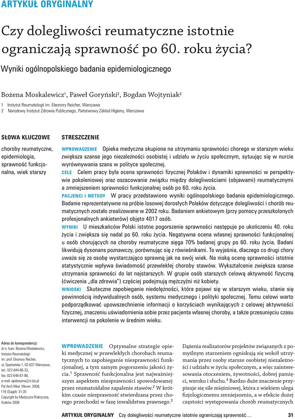 Eleonory Reicher, Warszawa 2 Narodowy Instytut Zdrowia Publicznego, Państwowy Zakład Higieny, Warszawa Słowa kluczowe choroby reumatyczne, epidemio logia, sprawność funkcjonalna, wiek starszy