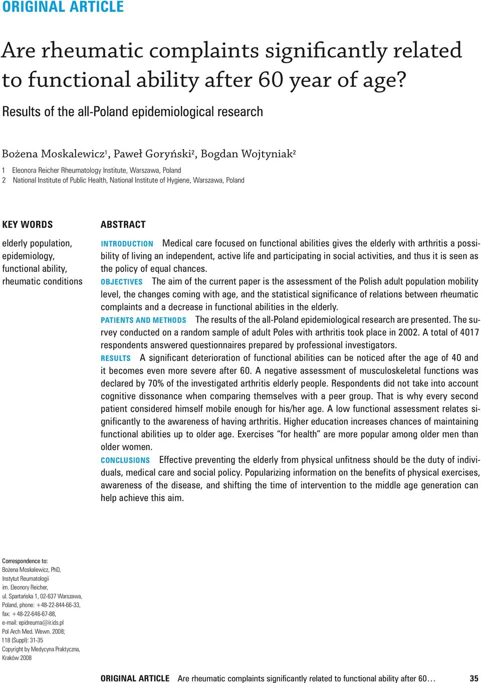 Public Health, National Institute of Hygiene, Warszawa, Poland Key words elderly population, epidemiology, functional ability, rheumatic conditions Abstract introduction Medical care focused on