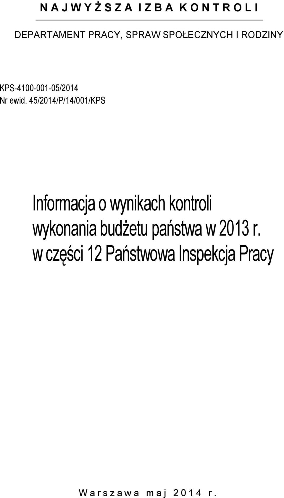 45/2014/P/14/001/KPS Informacja o wynikach kontroli wykonania