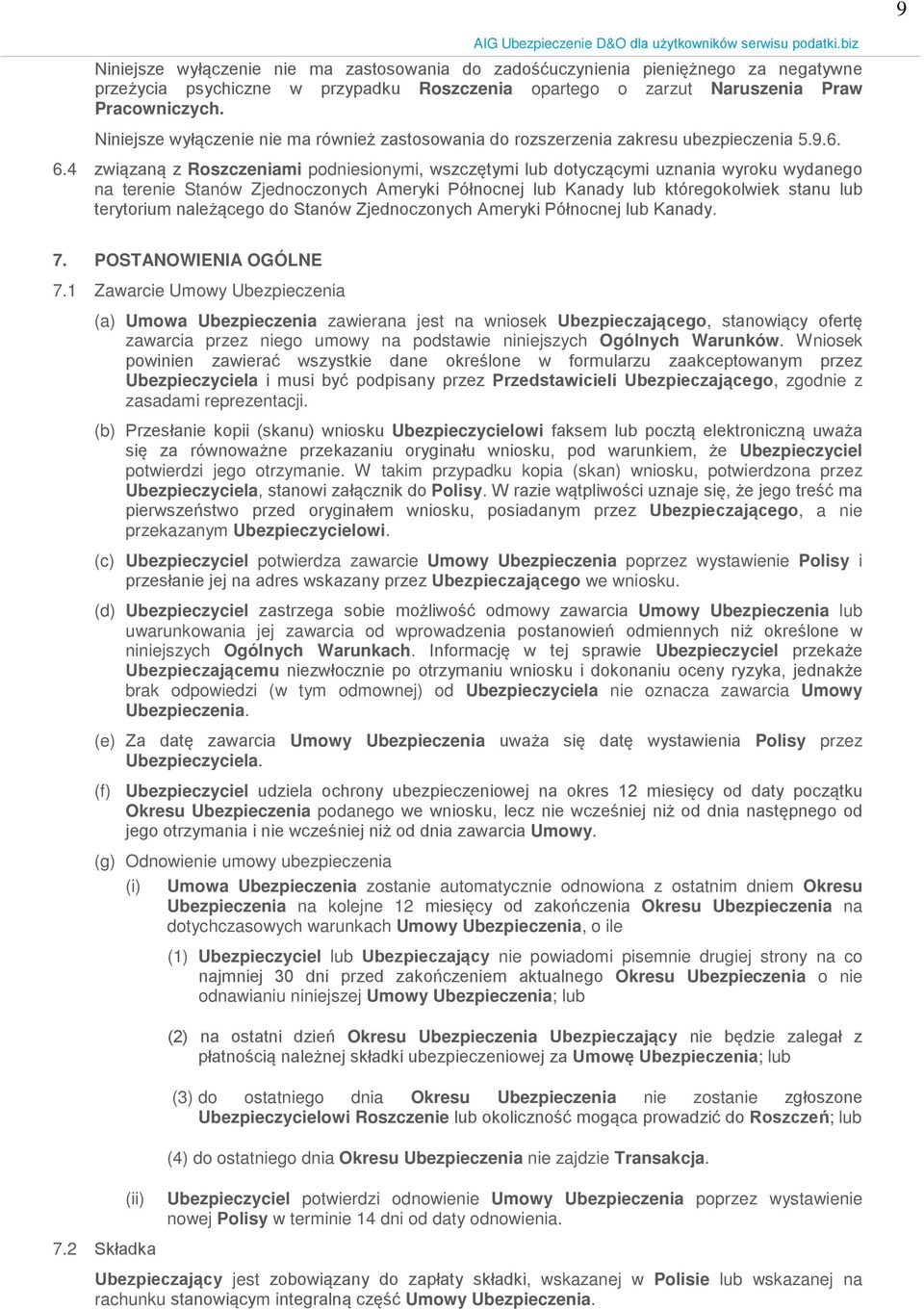 4 związaną z Roszczeniami podniesionymi, wszczętymi lub dotyczącymi uznania wyroku wydanego na terenie Stanów Zjednoczonych Ameryki Północnej lub Kanady lub któregokolwiek stanu lub terytorium