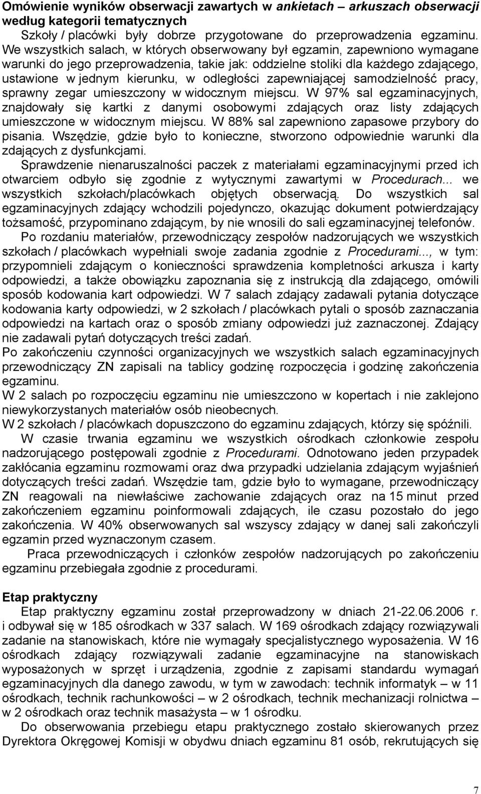 odległości zapewniającej samodzielność pracy, sprawny zegar umieszczony w widocznym miejscu.