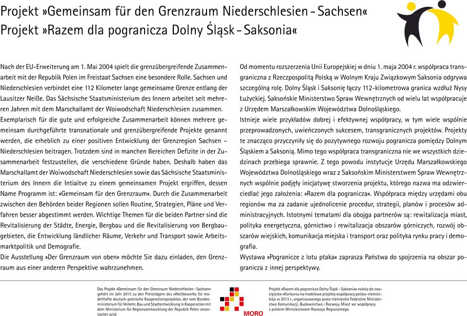 Sachsen und Niederschlesien verbindet eine 112 Kilometer lange gemeinsame Grenze entlang der Lausitzer Neiße.