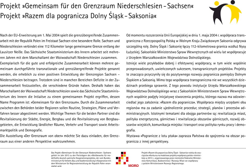 Sachsen und Niederschlesien verbindet eine 112 Kilometer lange gemeinsame Grenze entlang der Lausitzer Neiße.