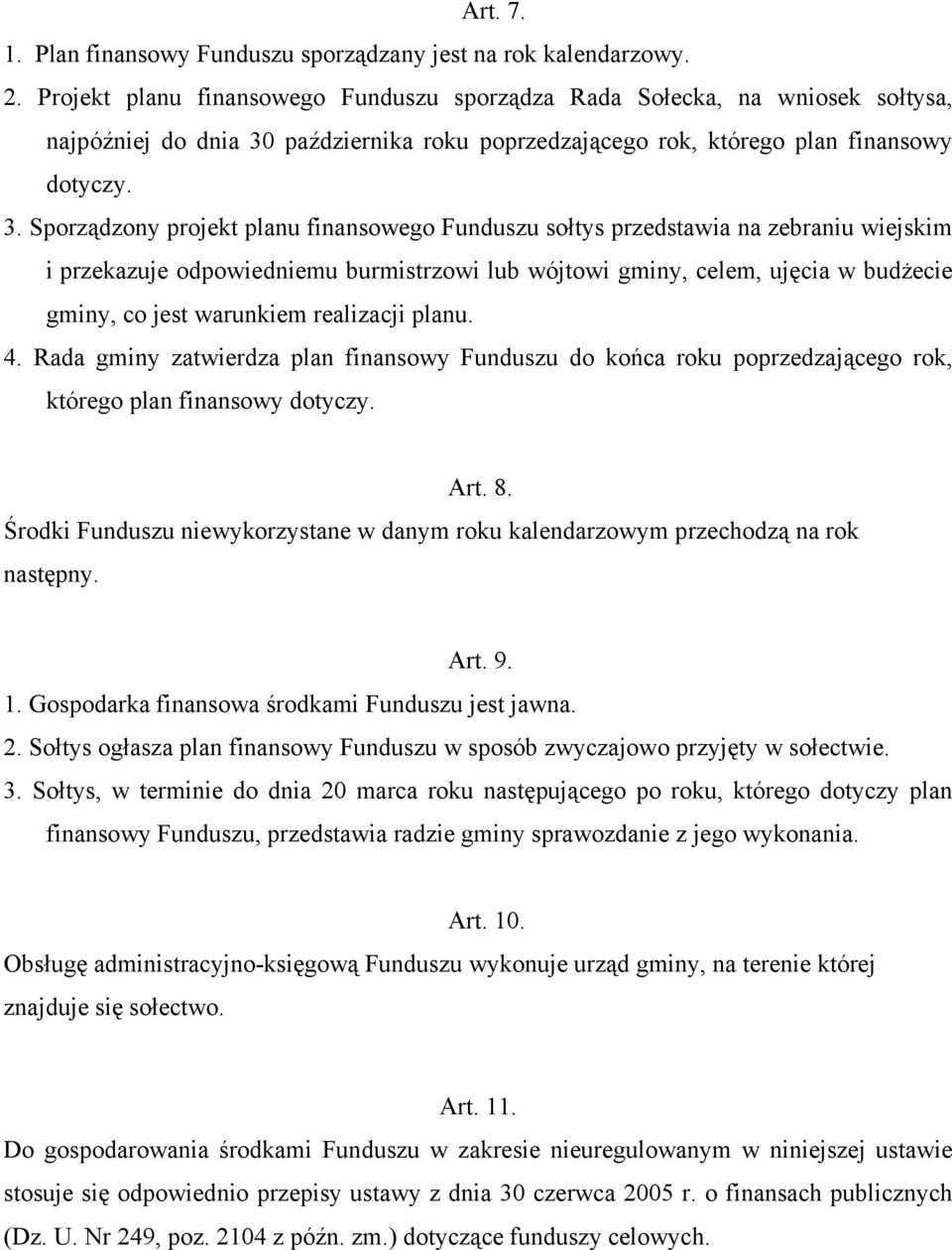 października roku poprzedzającego rok, którego plan finansowy dotyczy. 3.