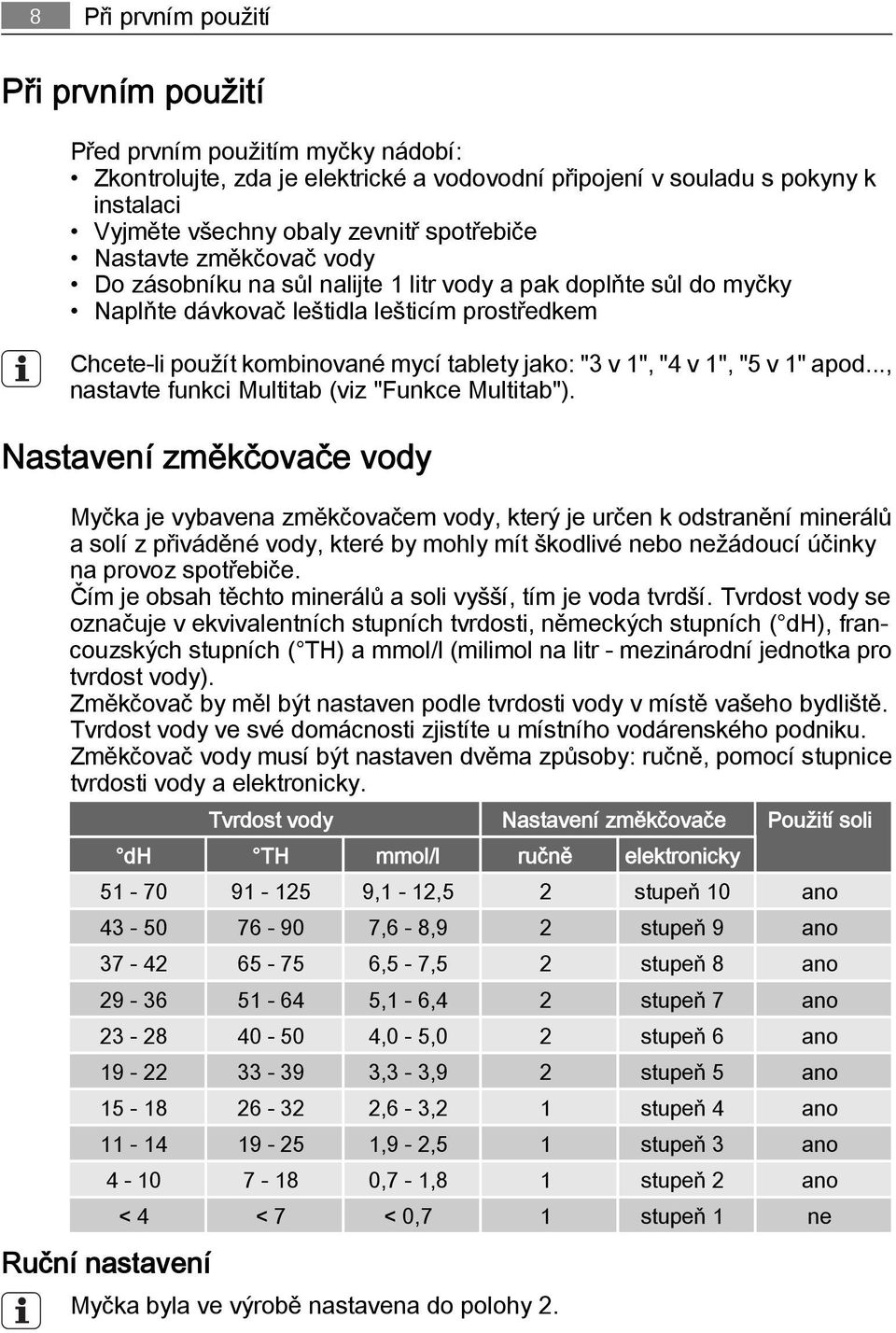 v 1", "4 v 1", "5 v 1" apod..., nastavte funkci Multitab (viz "Funkce Multitab").