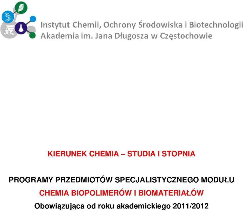 MODU U CHEMIA BIOPOLIMERÓW I BIOMATERIA