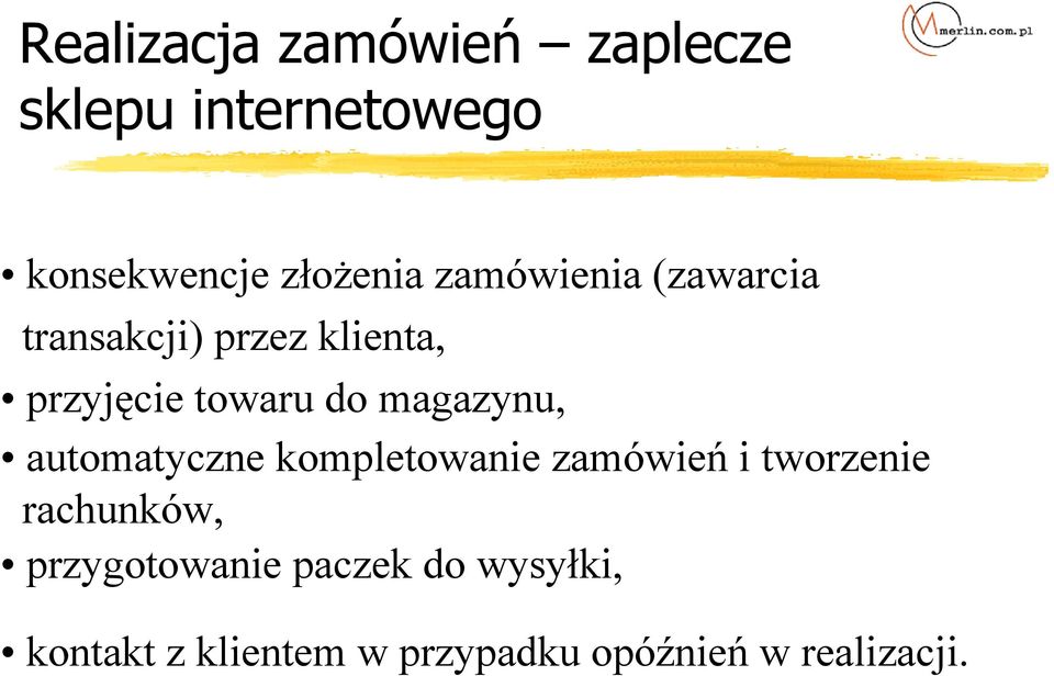 magazynu, automatyczne kompletowanie zamówień i tworzenie rachunków,